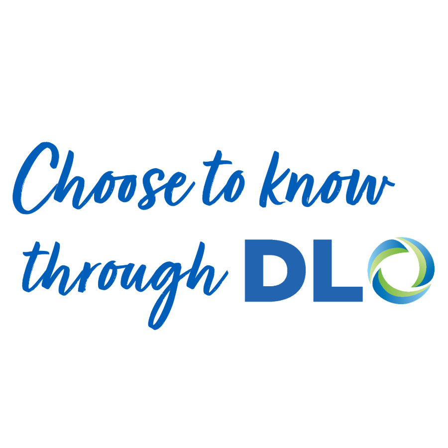 Choose To Know through DLO